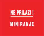 Ne prilazi ! Miniranje!