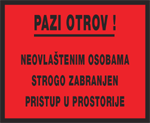 Pazi otrov ! Neovlaštenim osobama strogo zabranjen pristup u prostorije.