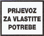 PRIJEVOZ ZA VLASTITE POTREBE