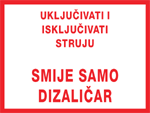 Uključivati i isključivati struju smije samo dizaličar