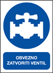 Obvezno zatvoriti ventil