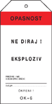 Ne diraj ! Eksploziv !