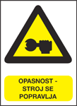 Opasnost - stroj se popravlja