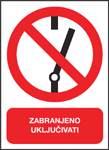 Zabranjeno uključivati