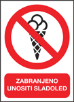 Zabranjeno unositi sladoled