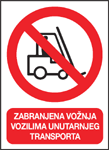 Zabranjena vožnja vozilima unutarnjeg transporta