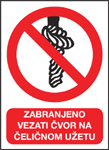 Zabranjeno vezati čvor na čeličnom užetu