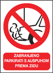 Zabranjeno parkirati s auspuhom prema zidu