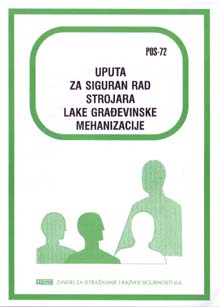 POS  72 - Uputa za siguran rad strojara lake građevinske mehanizacije