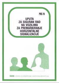 POS  78 - Uputa za siguran rad na vozilima za premarkiranje horizontalne signalizacije