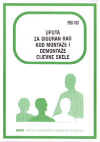 POS 103 - Uputa za siguran rad kod montaže i demontaže cijevne skele