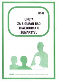 POS  49 - Uputa za rad na siguran način traktorima u šumarstvu