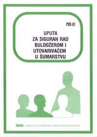 POS  81 - Uputa za siguran rad buldozerom i utovarivačem u šumarstvu