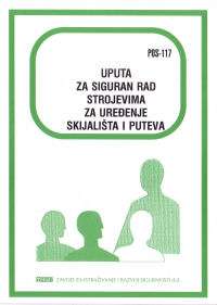 POS 117 - Uputa za siguran rad strojevima za uređenje skijališta i puteva