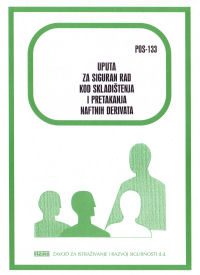 POS 133 - Uputa za siguran rad kod skladištenja i pretakanja naftnih derivata