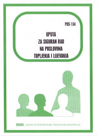 POS 134 - Uputa za siguran rad na poslovima topljenja i lijevanja