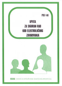 POS 140 - Uputa za siguran rad kod elektrolučnog zavarivanja