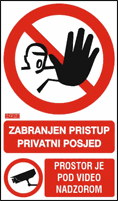 Zabranjen pristup privatni posjed - Prostor je pod video nadzorom