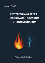 VJEŠTAČENJA NESREĆA UZROKOVANIH POŽAROM I STRUJNIM UDAROM